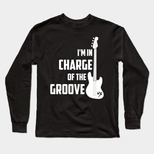 Guitar I'm In Charge Of The Groove Long Sleeve T-Shirt